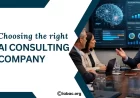 How to Choose the Right AI Consulting Company?