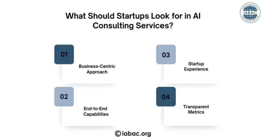 What Should Startups Look for in AI Consulting Services?