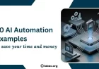 10 AI Automation Examples That Save Time and Money?