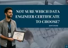 Not Sure Which Data Engineer Certificate to Choose? Don’t Panic