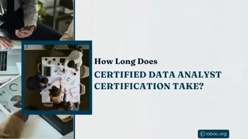 How Long Does Certified Data Analyst Certification Take