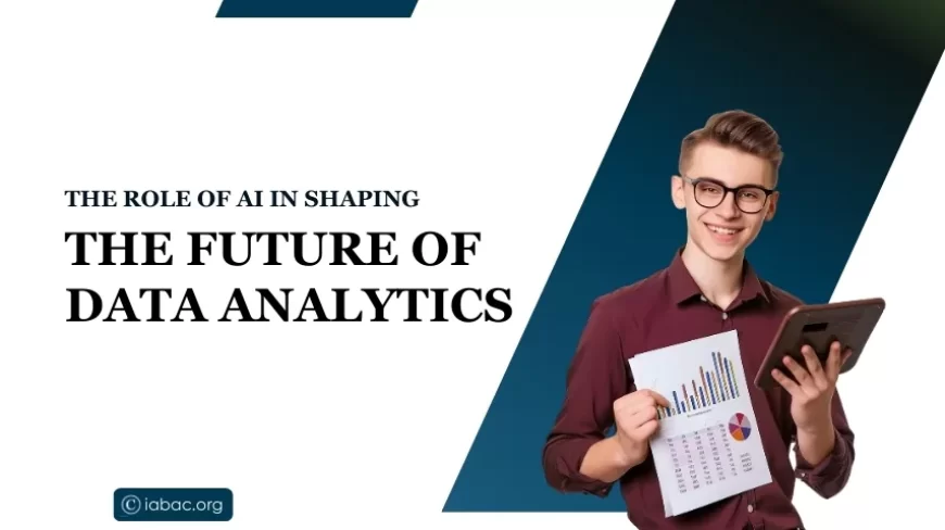 The Role of AI in Shaping the Future of Data Analytics