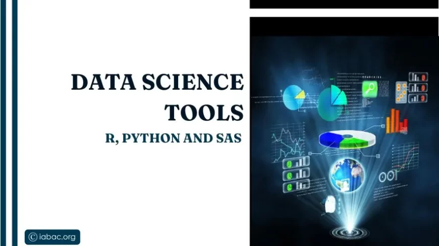 Data Science Tools: R, Python and SAS