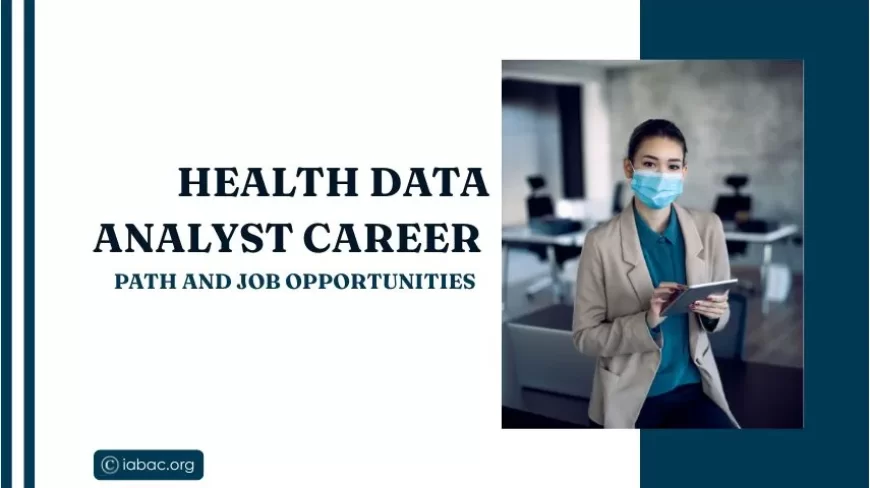 Health data analyst career path and job opportunities?