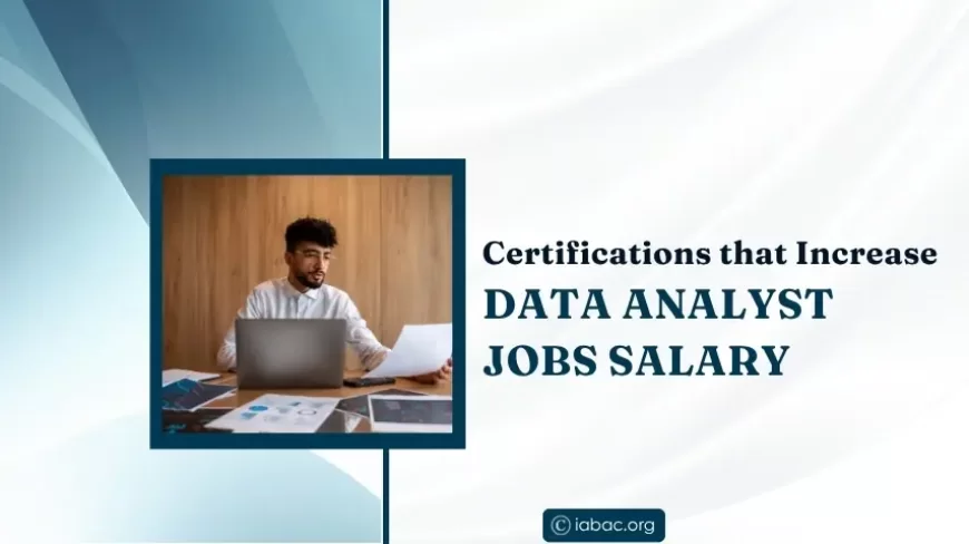 Certifications that Increase Data Analyst Jobs Salary?