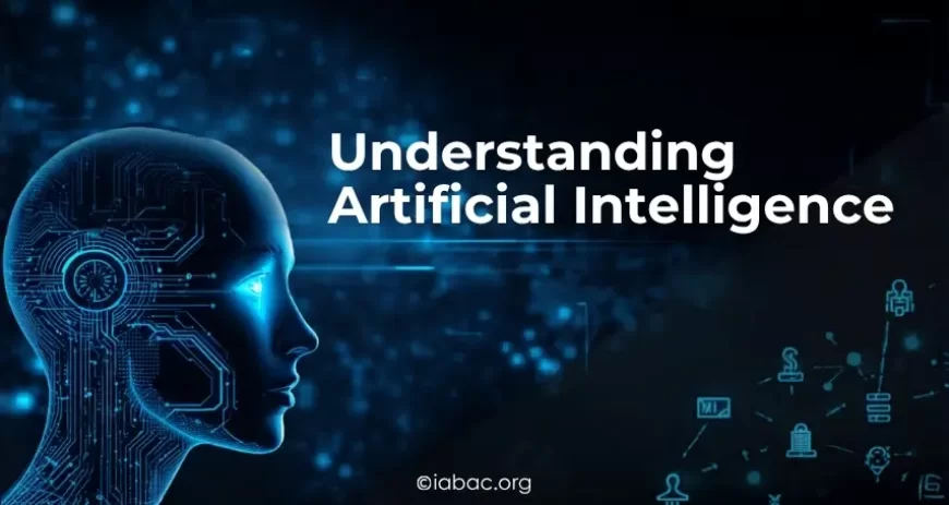 Understanding Artificial Intelligence