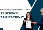 Are Recruiters Ignoring You Due to a lack of Data Science Qualifications?