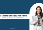 How to Build a Career in Generative AI – Skills, Courses & Certifications