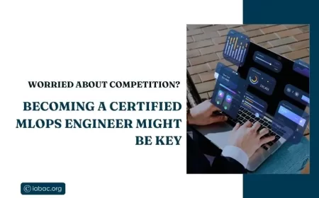 Worried About Competition? Becoming a Certified MLOps Engineer Might Be Key