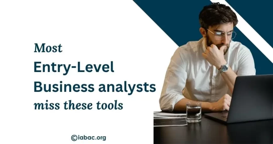 Tools Every Entry-Level Business Analyst Must Know in 2026