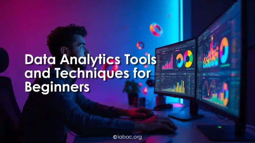 Data Analytics Tools and Techniques for Beginners