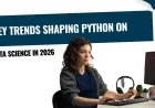 Key Trends Shaping Python on Data Science in 2026