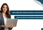 New Report Shows Rising Demand for Data Science Courses Worldwide