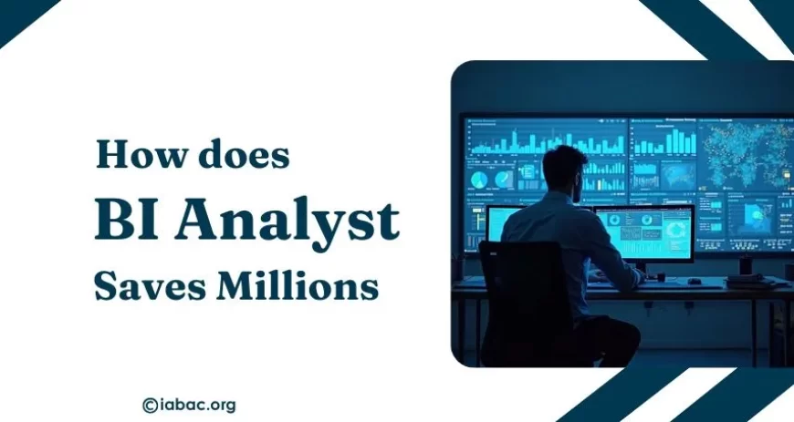What Does a Business Intelligence Analyst Do That Saves Companies Millions?