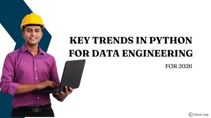 Key Trends in Python for Data Engineering for 2026