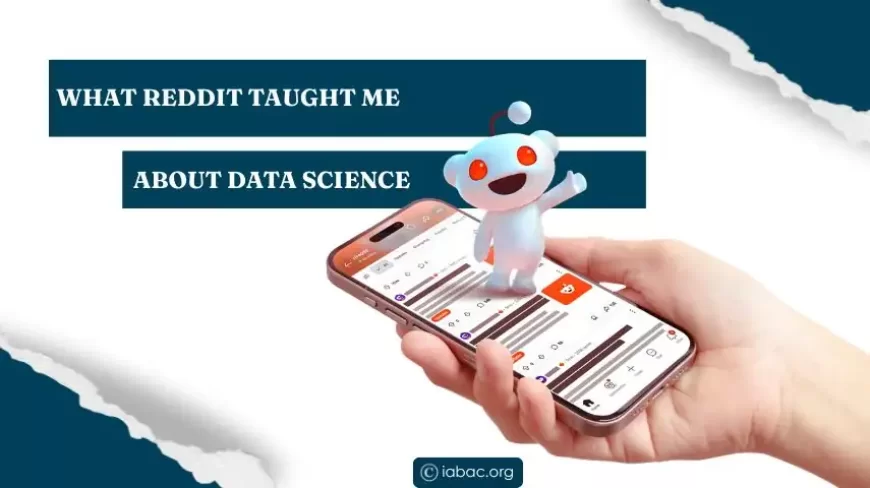 What Reddit Taught Me About Data Science