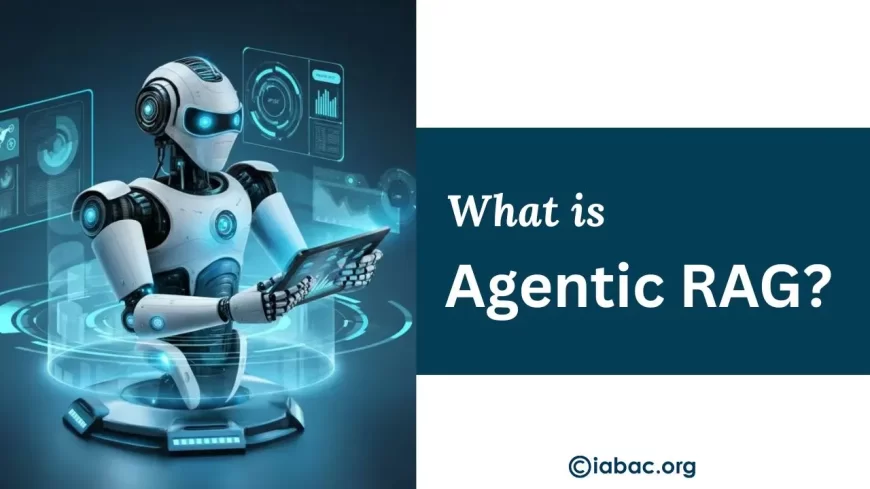 What Is Agentic RAG and How Does It Work?