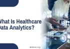 What Is Healthcare Data Analytics & How Does It Work?