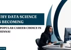 Why Data Science Is Becoming a Popular Career Choice in Chennai?