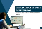 Data Science vs Data Engineering: Which Career Path Is Growing Faster in 2026?