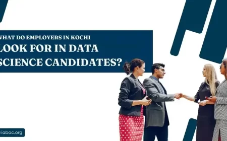 What Do Employers in Kochi Look for in Data Science Candidates?