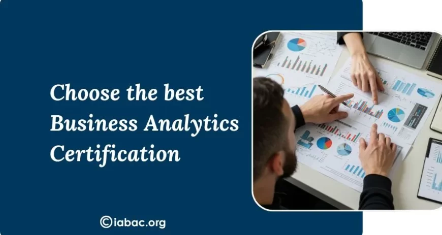 Business Analytics Certification: Which Is Best in 2026?