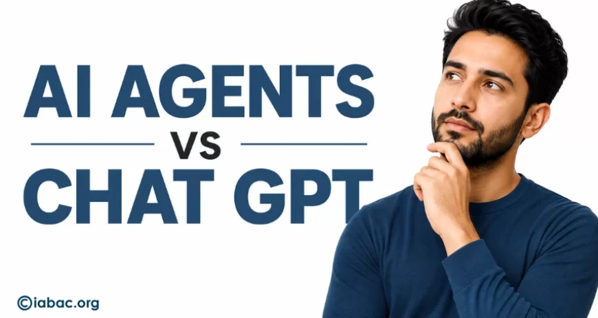 AI Agents vs ChatGPT: What's the Difference in 2026?