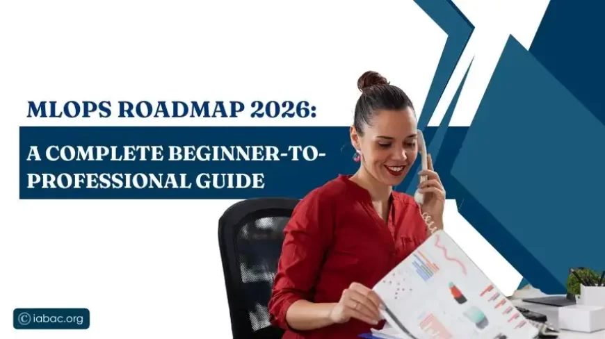 MLOps Roadmap 2026: A Complete Beginner-to-Professional Guide