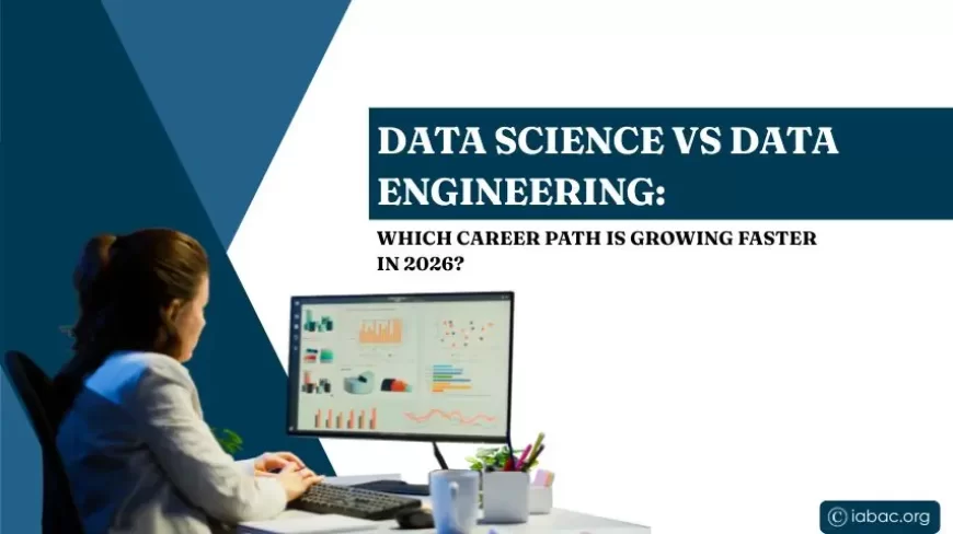 Data Science vs Data Engineering: Which Career Path Is Growing Faster in 2026?