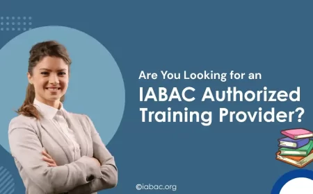 Are You Looking for an IABAC Authorized Training Provider? Here's What to Know