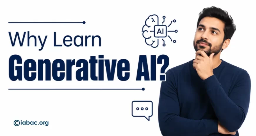Why Learn Generative AI: A Guide to Future-Proofing Your Career
