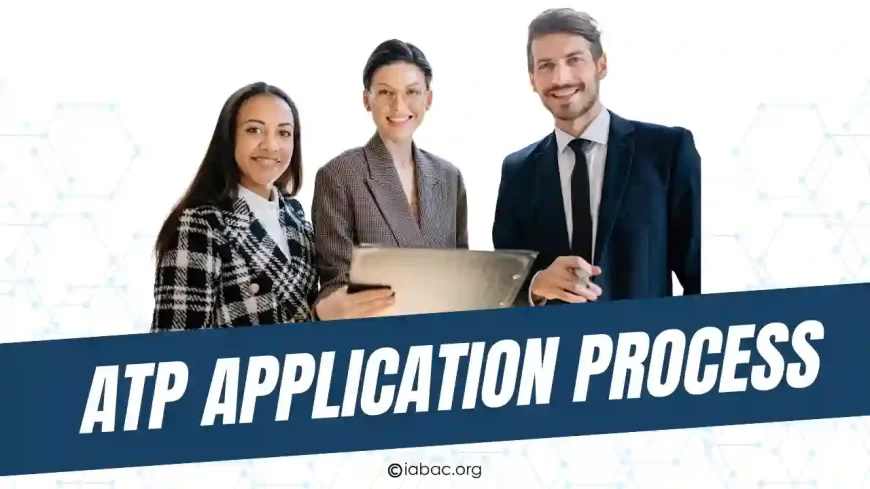 ATP Application Process: Complete Step-by-Step Guide