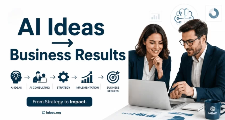 From AI Ideas to Business Results: What AI Consulting Actually Delivers