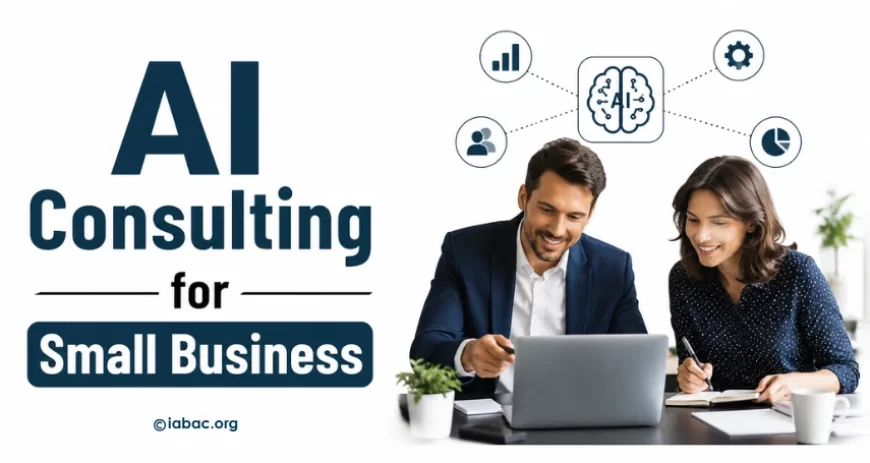 AI Consulting for Small Business: What It Actually Takes to Do It Well